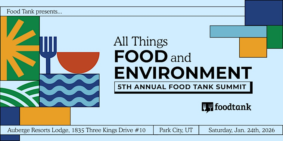 5th Annual All Things Food and Environment - Park City, Utah on Jan 24th.